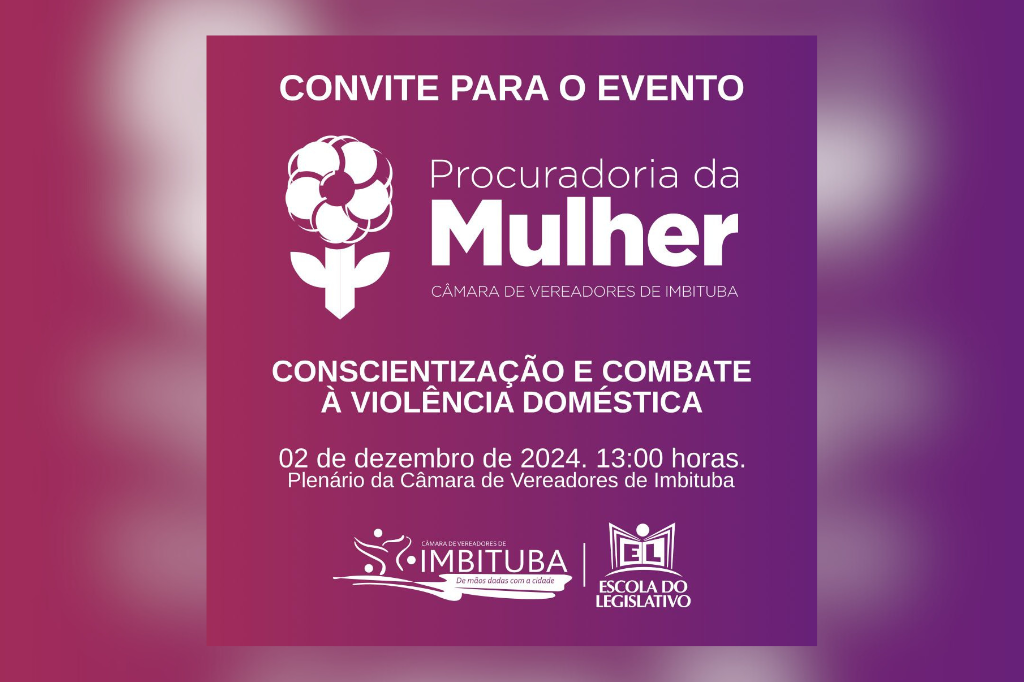 Câmara de Imbituba realiza evento da Procuradoria da Mulher com foco no combate à violência doméstica