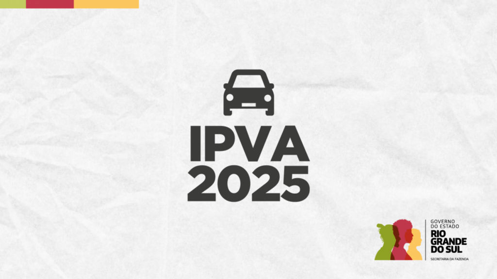 RS: PAGAMENTO DO IPVA 2025 COMEÇA EM 11 DE DEZEMBRO, COM DESCONTOS DE R$ 315 MILHÕES