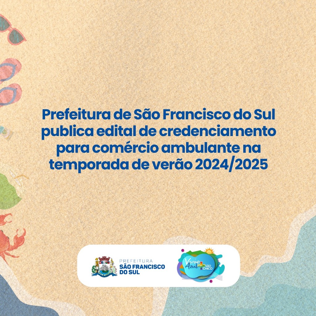 Prefeitura de São Francisco do Sul publica edital de credenciamento para comércio ambulante na temporada de verão 2024/2025