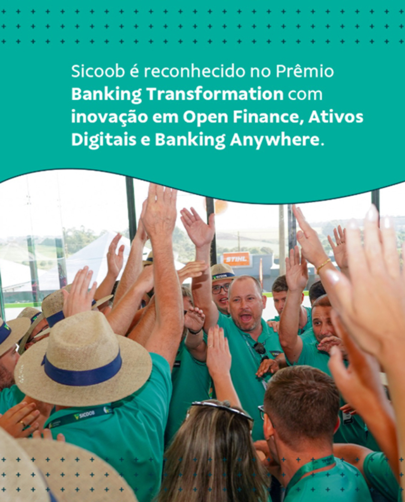 Sicoob é reconhecido no Prêmio Banking Transformation com inovação em Open Finance, Ativos Digitais e Baking Anywhere