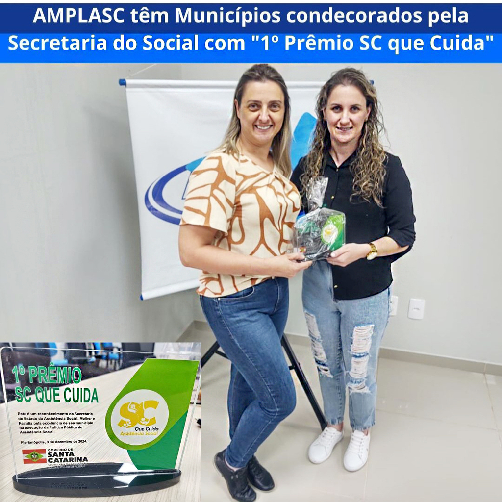 Amplasc tem municípios condecorados pela Secretaria Social com “1º Prêmio SC que cuida”