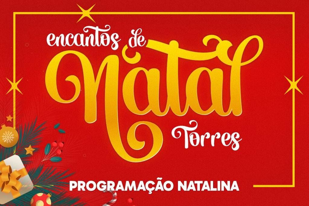 ENCANTOS DE NATAL DE TORRES COM PROGRAMAÇÃO ESPECIAL NO ÚLTIMO FINAL DE SEMANA DA CARAVANA NATALINA