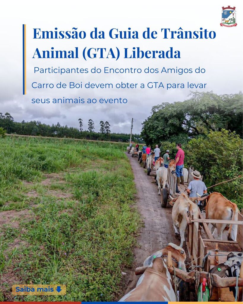 EMISSÃO DA GUIA DE TRÂNSITO ANIMAL (GTA) É LIBERADA PARA O 1º ENCONTRO DE CARRO DE BOI DE SÃO JOÃO DO SUL